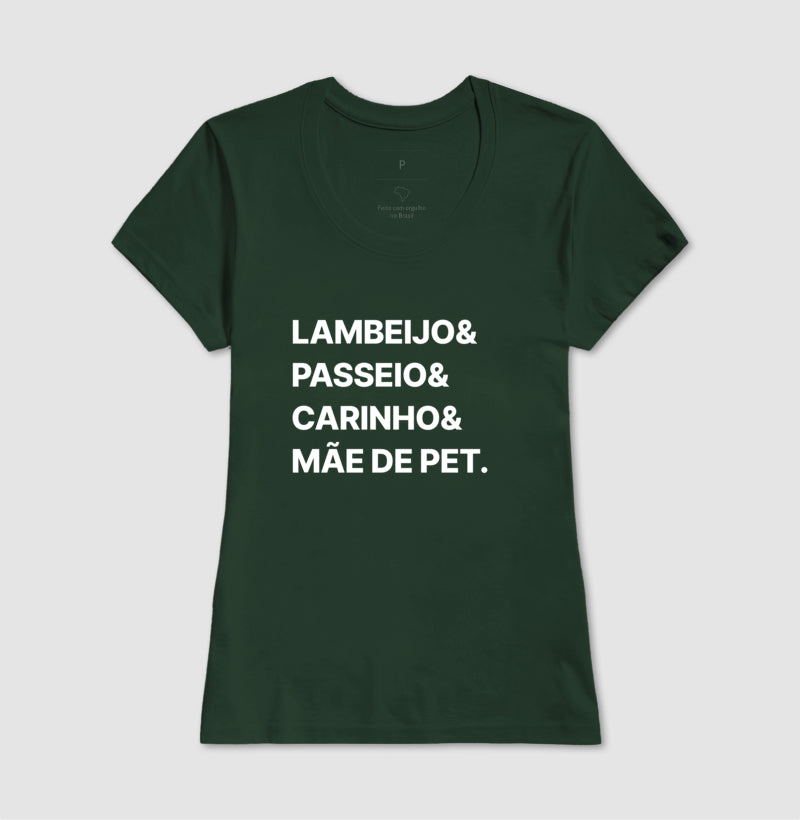 Camiseta Lambeijo, passeio, carinho e Mãe de Pet