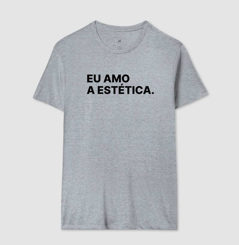 Camiseta Eu amo a estética