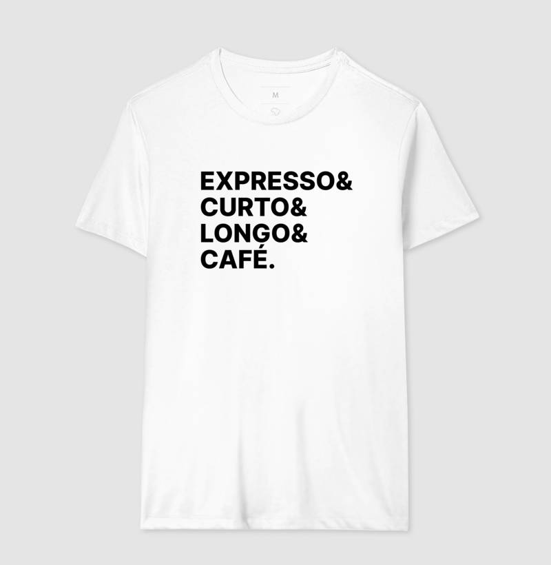 Camiseta Expresso & Curto & Longo & Café