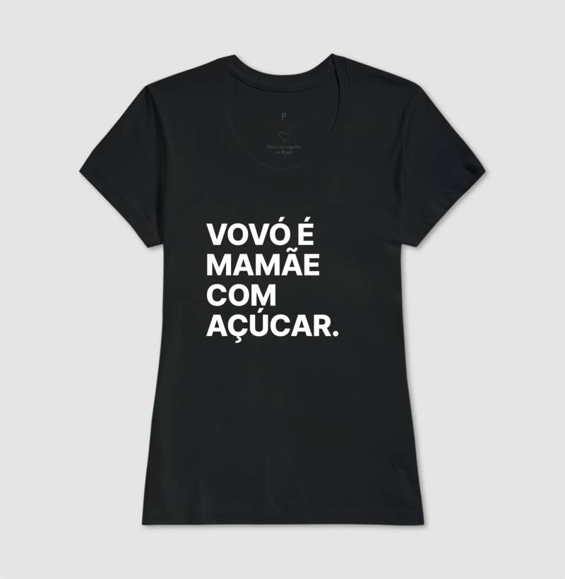 Camiseta Vovó é Mamãe com Açúcar