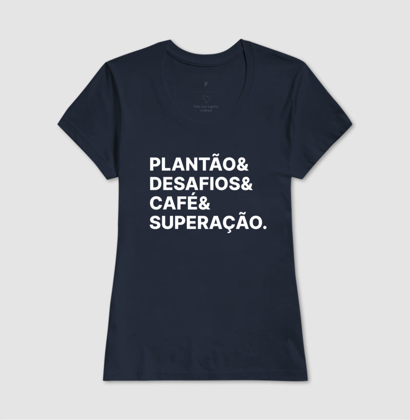 Camiseta Plantão & Desafios & Café & Superação
