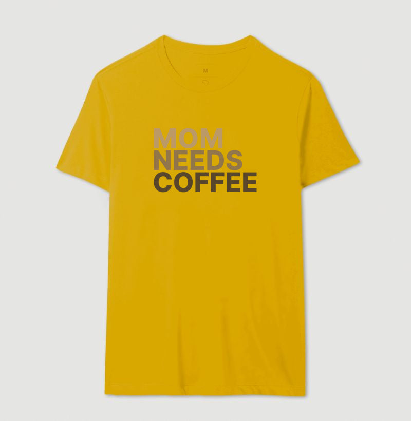 Camiseta Mom Needs Coffee