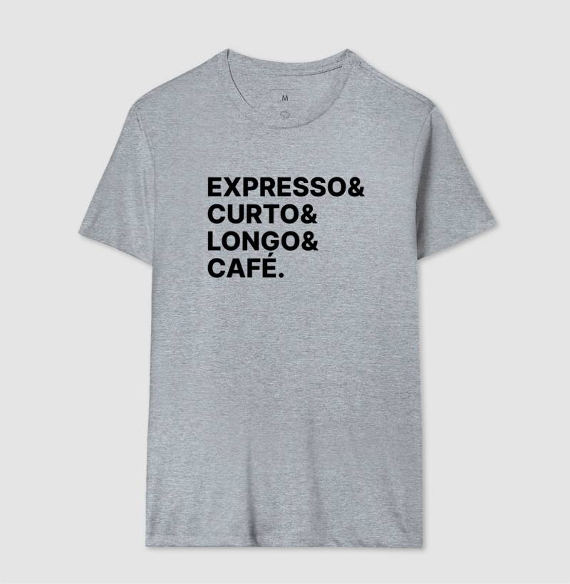 Camiseta Expresso & Curto & Longo & Café
