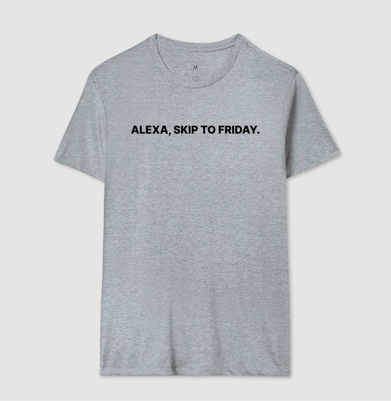 Camiseta Alexa Skip to friday