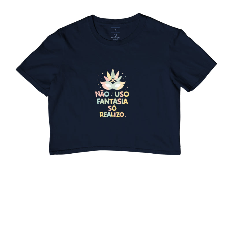 Camiseta Não Uso Fantasia