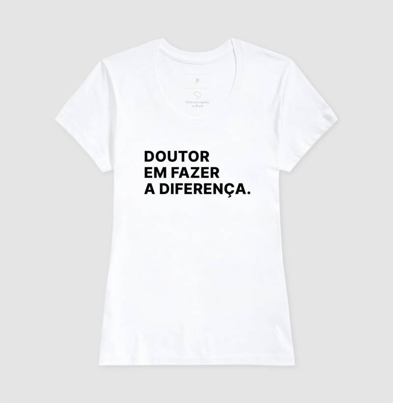 Camiseta Doutor em fazer a diferença