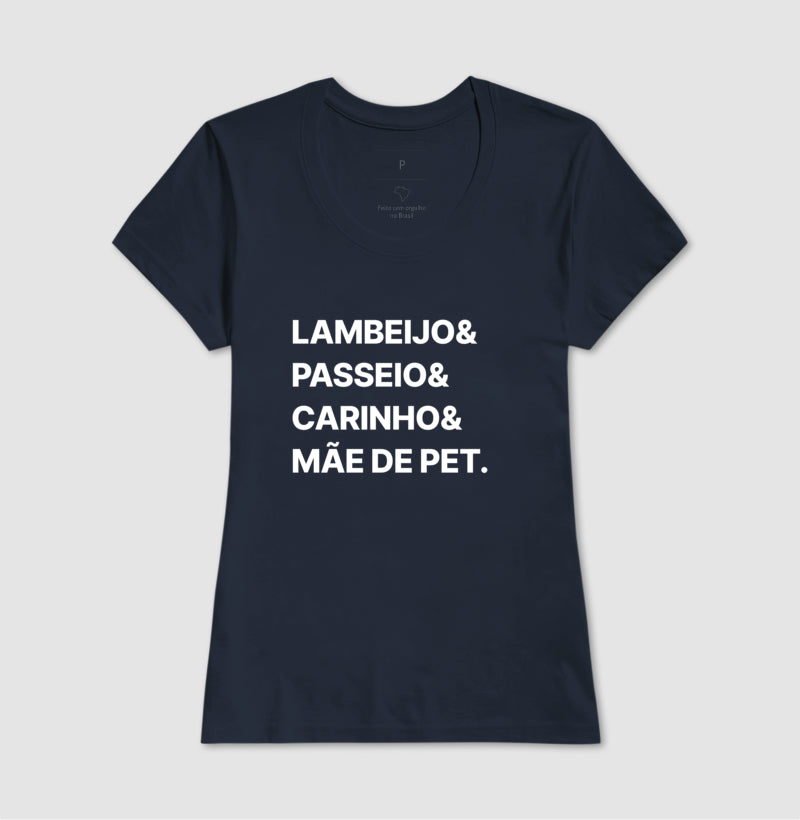 Camiseta Lambeijo, passeio, carinho e Mãe de Pet