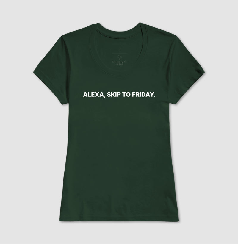 Camiseta Alexa Skip to friday