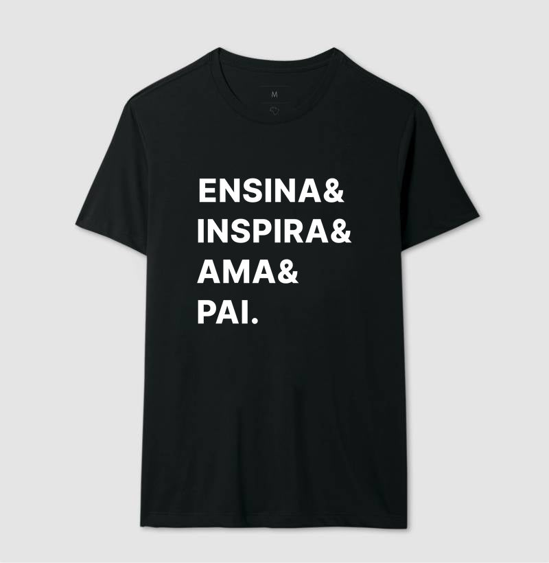 Camisa Inspira, Educa e Ama e Pai