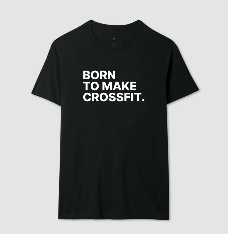 Camiseta Born to Make Crossfit