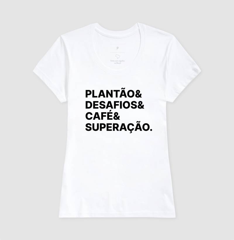 Camiseta Plantão & Desafios & Café & Superação