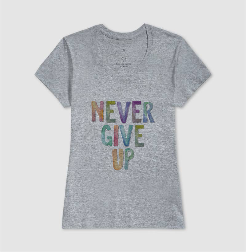 Camiseta Never Give Up