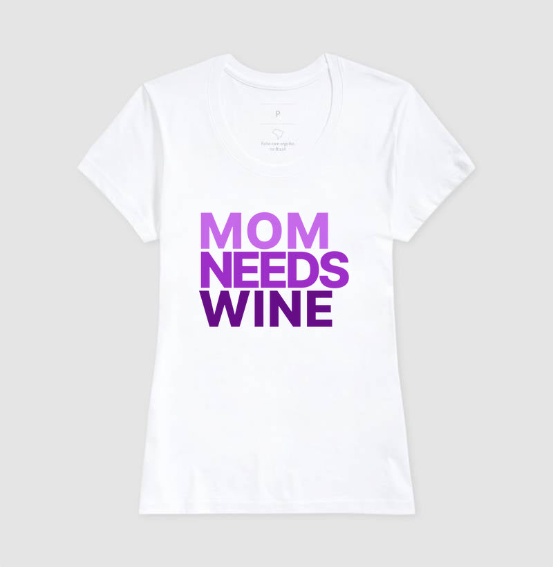 Camiseta Mom Needs Wine