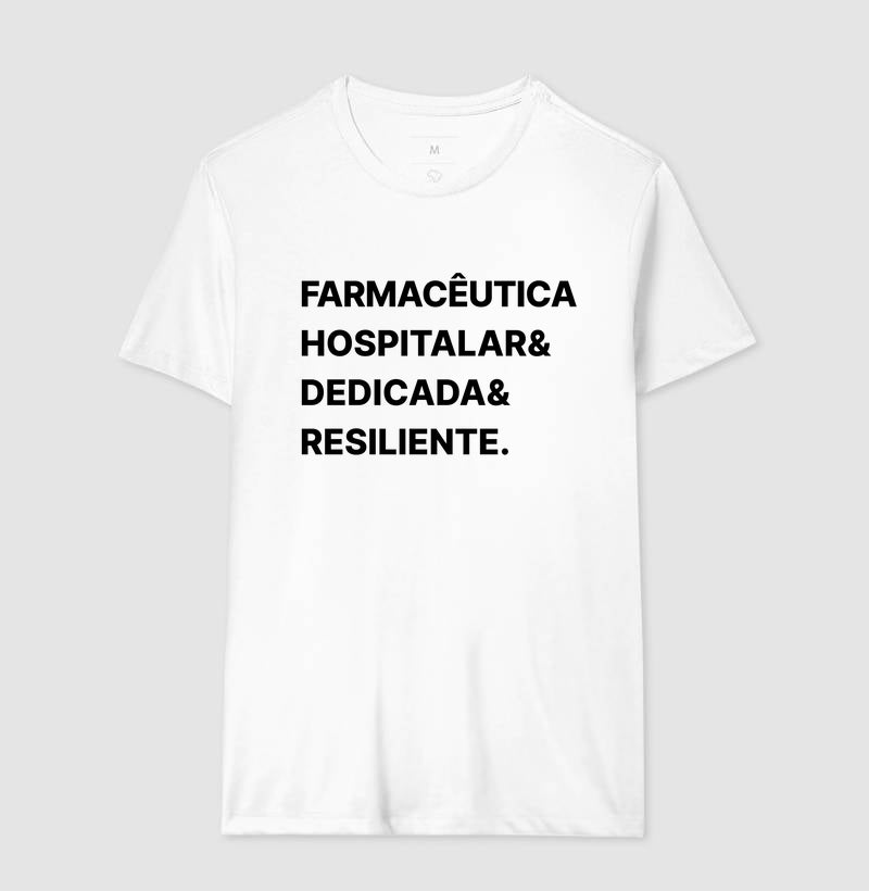 Camiseta Farmaceutica hospitalar & dedicada & resiliente