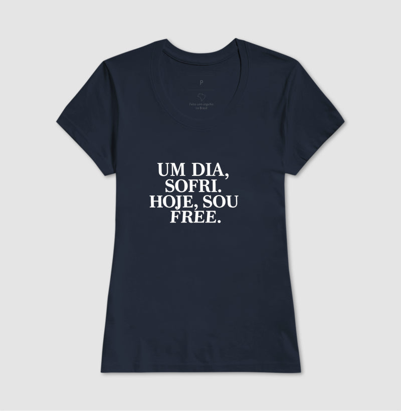 Camiseta Um dia eu Sofri