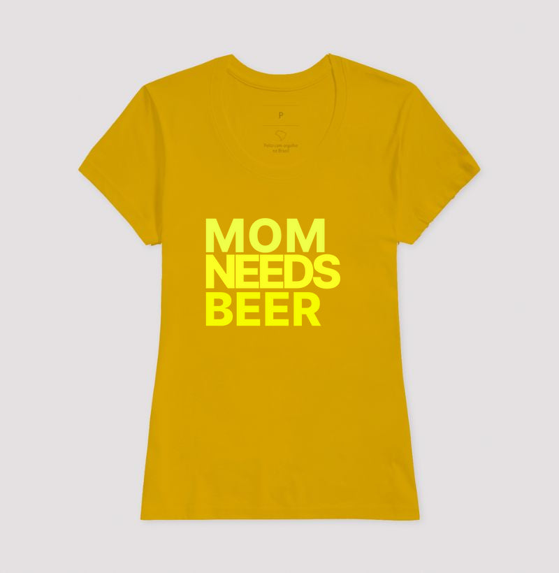 Camiseta Mom Needs Beer