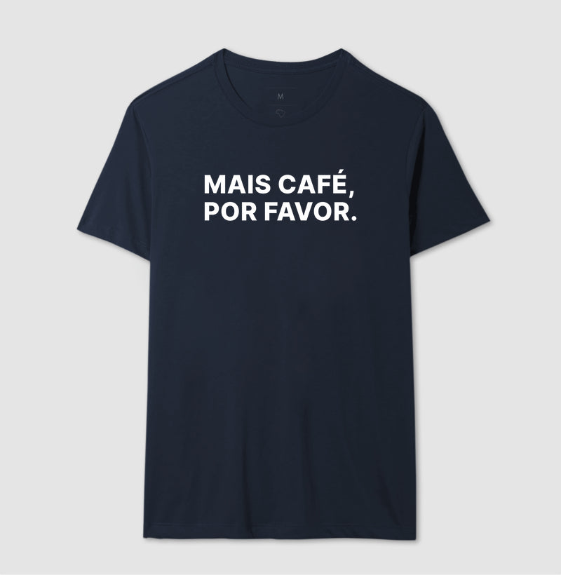 Camiseta Mais Café, Por favor