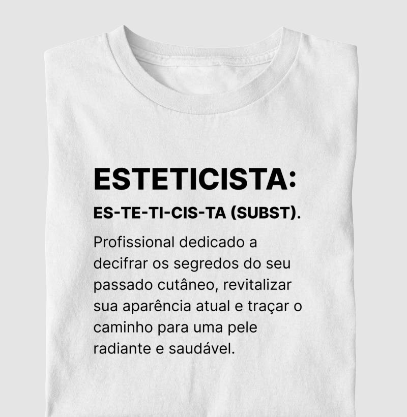 Camiseta Esteticista CIENTISTA ARTISTA MAGO DA BELEZA