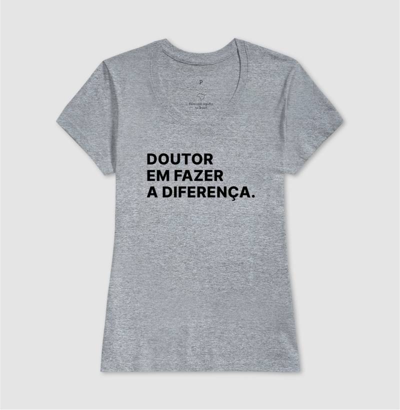 Camiseta Doutor em fazer a diferença