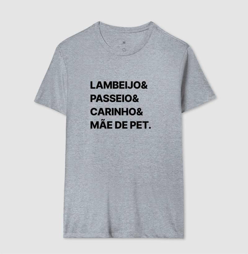 Camiseta Lambeijo, passeio, carinho e Mãe de Pet