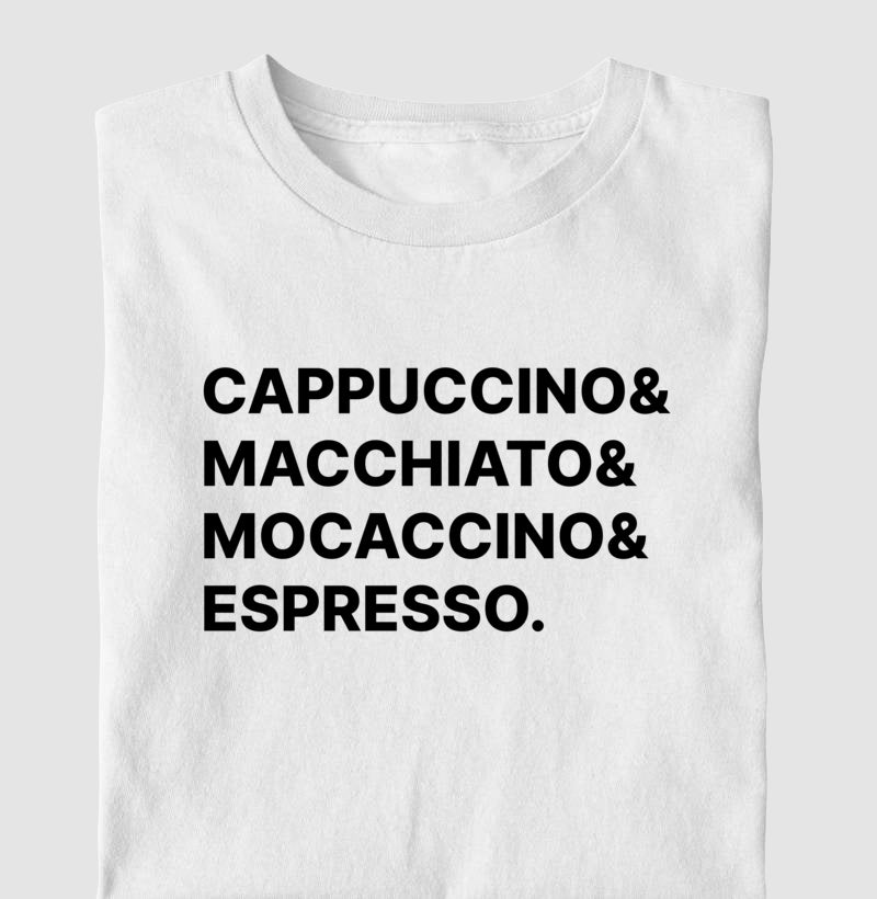 Camiseta Cappuccino & Macchiato & Mocaccino & Espresso
