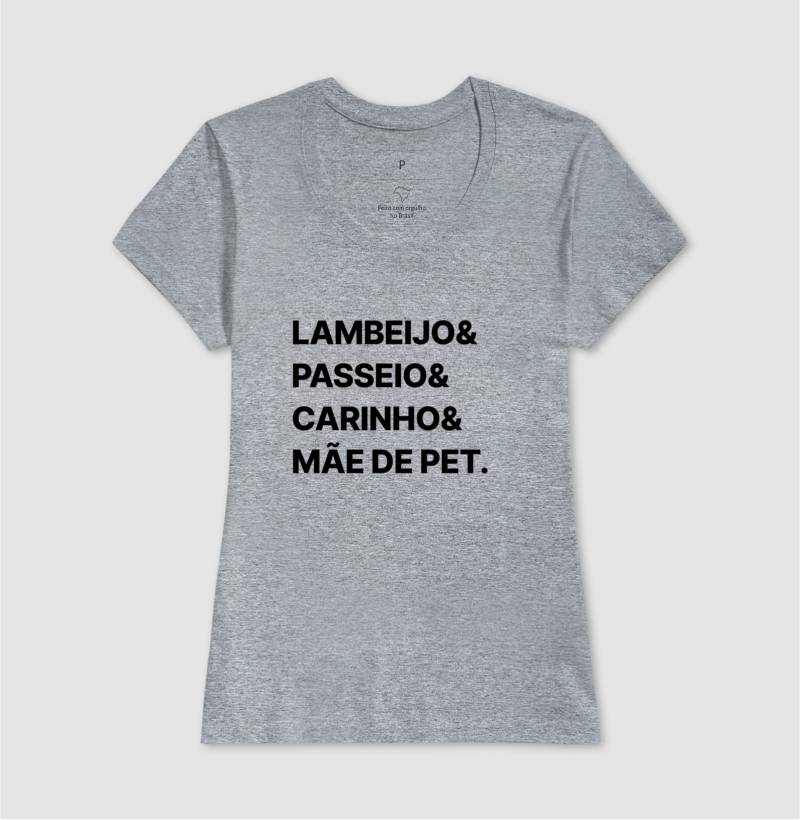 Camiseta Lambeijo, passeio, carinho e Mãe de Pet