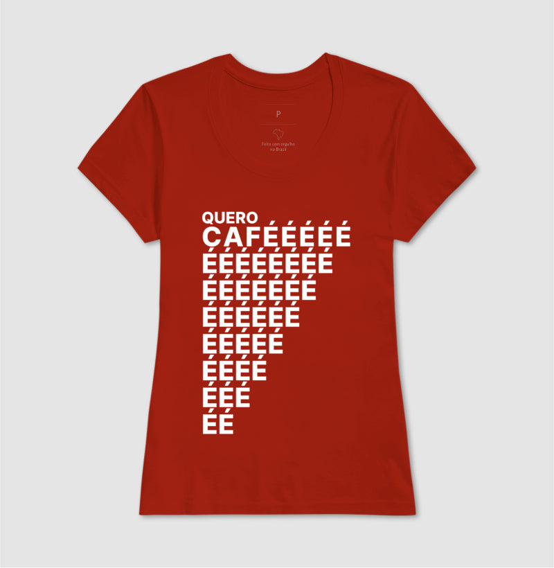 Camiseta Quero Cafééé...