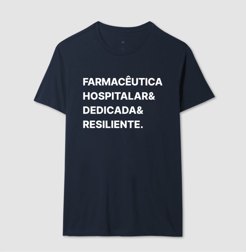 Camiseta Farmaceutica hospitalar & dedicada & resiliente