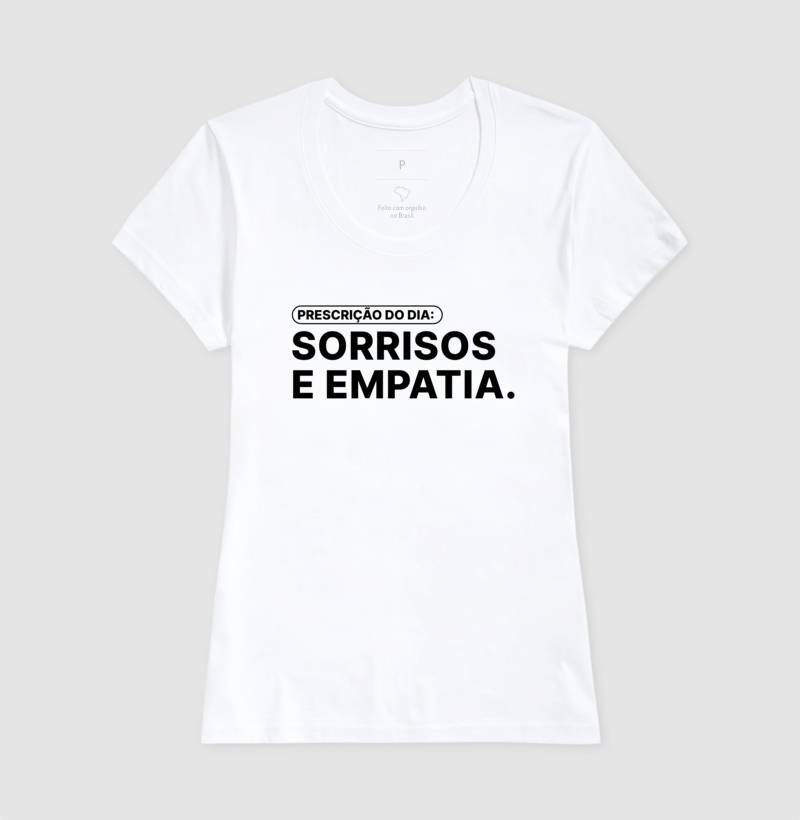Camiseta Prescrição do Dia: Sorrisos e Empatia