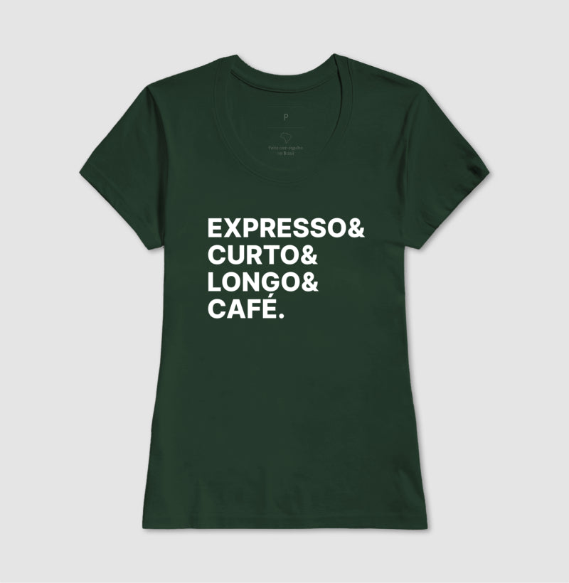 Camiseta Expresso & Curto & Longo & Café