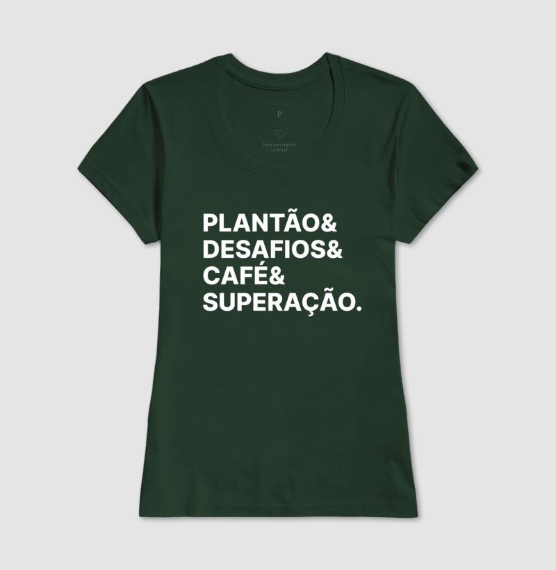Camiseta Plantão & Desafios & Café & Superação