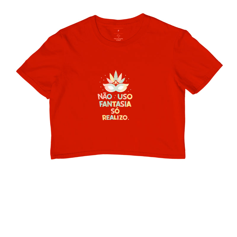 Camiseta Não Uso Fantasia