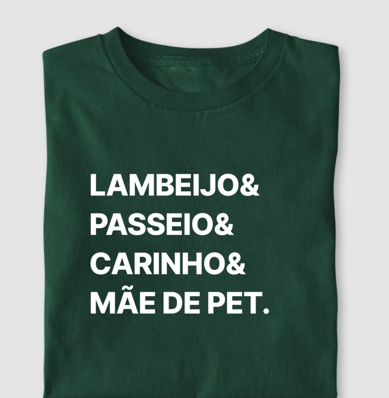 Camiseta Lambeijo, passeio, carinho e Mãe de Pet