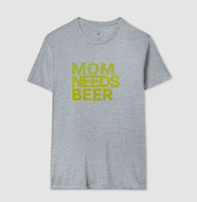 Camiseta Mom Needs Beer