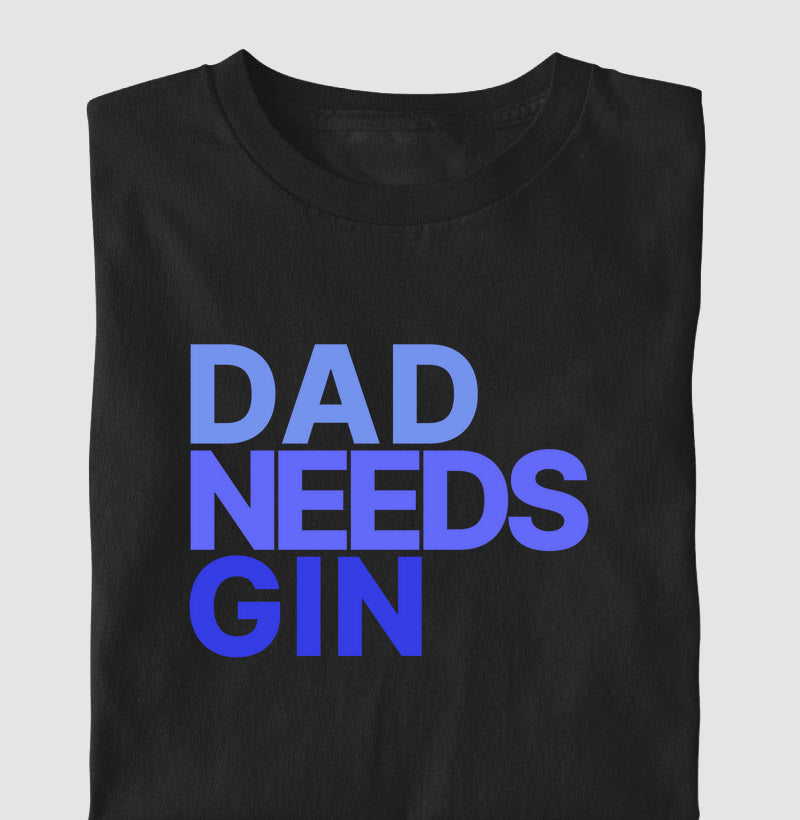 Camiseta Dad Needs Gin