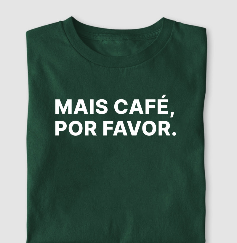 Camiseta Mais Café, Por favor