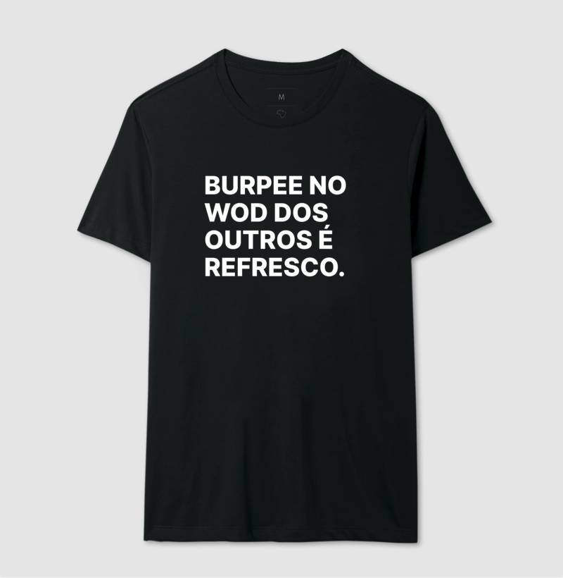 Camiseta Burpee no wod dos outros é refresco