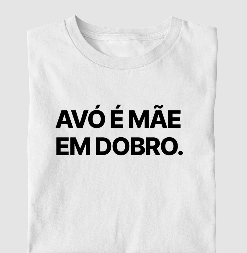 Camiseta Avó é Mãe em dobro