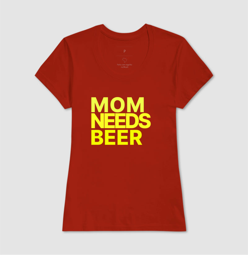 Camiseta Mom Needs Beer