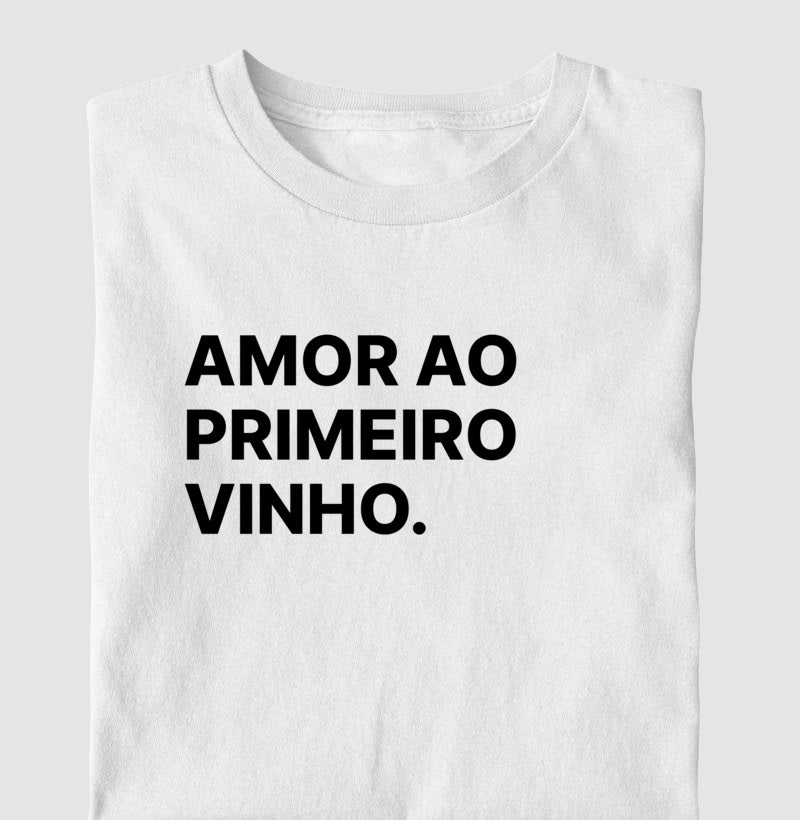 Camiseta Amor ao Primeiro Vinho