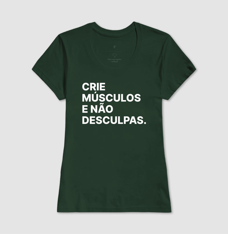 Camiseta Crie Músculos e não desculpas