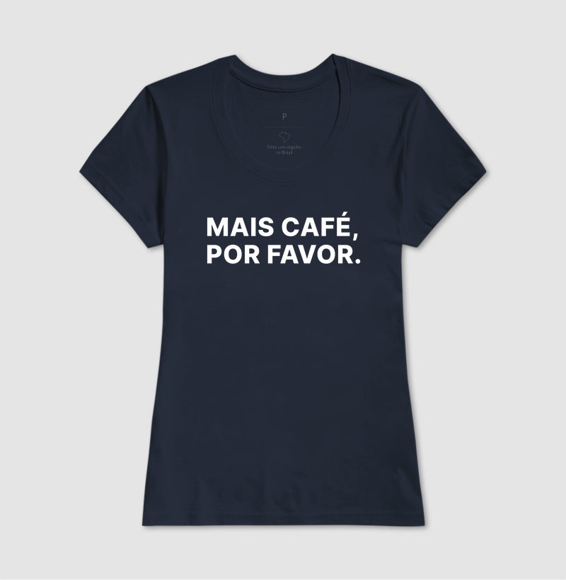 Camiseta Mais Café, Por favor