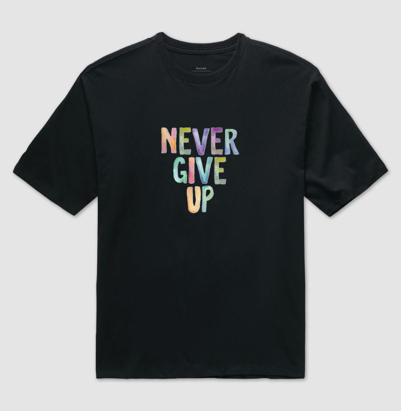 Camiseta Oversized Never Give Up