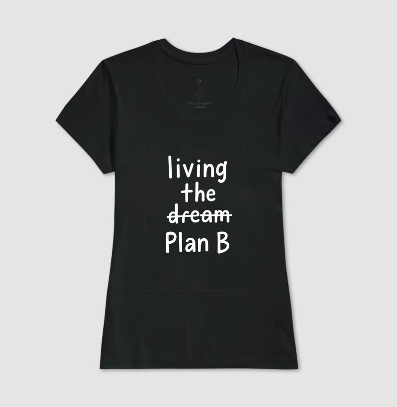 Camise Living the Plan B