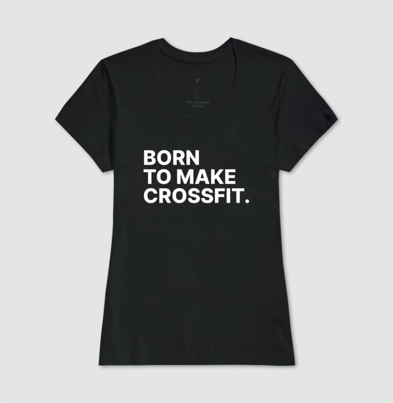 Camiseta Born to Make Crossfit