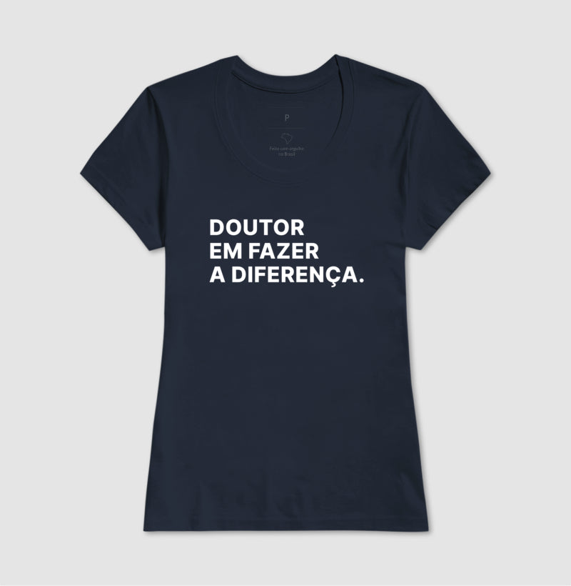 Camiseta Doutor em fazer a diferença