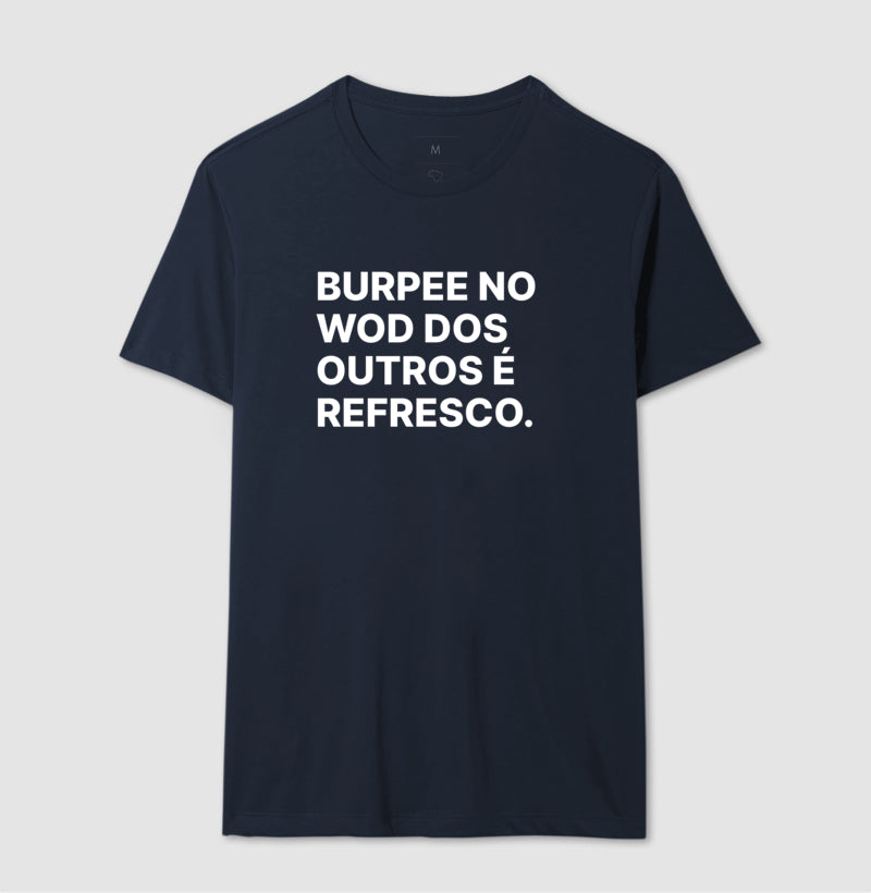 Camiseta Burpee no wod dos outros é refresco