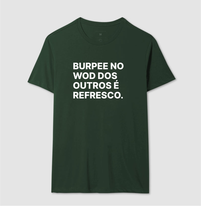 Camiseta Burpee no wod dos outros é refresco