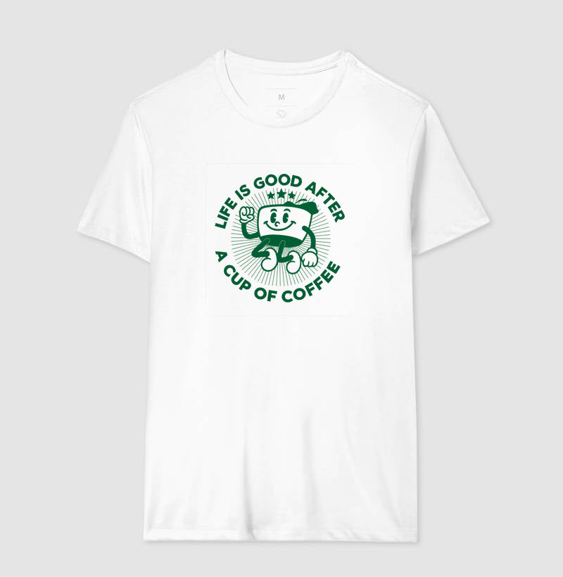 Camiseta a vida é melhor depois do café