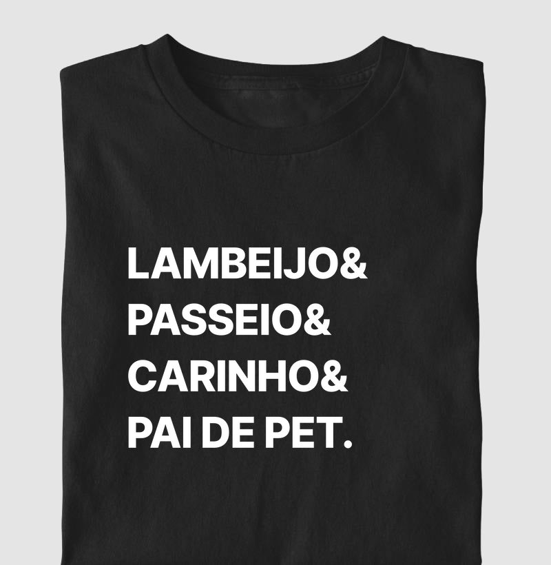 Camiseta Lambeijo, passeio, carinho e Pai de Pet